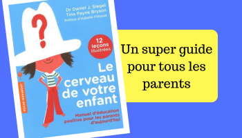 Lire la suite à propos de l’article Le cerveau de votre enfant